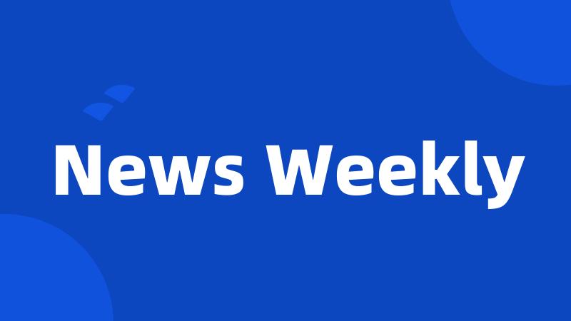 News Weekly