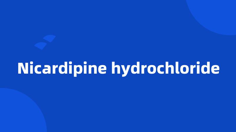 Nicardipine hydrochloride