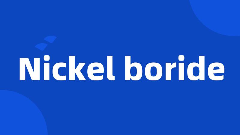 Nickel boride