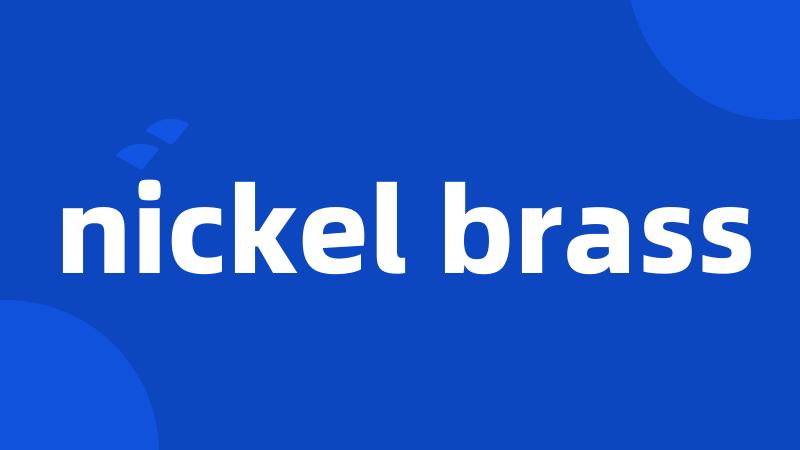 nickel brass