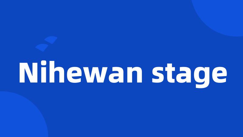 Nihewan stage