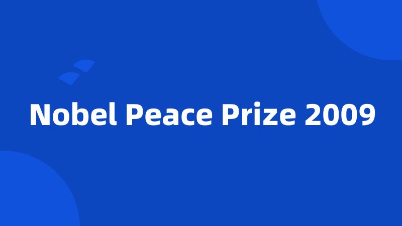 Nobel Peace Prize 2009