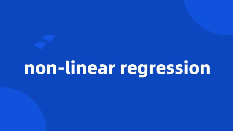 non-linear regression