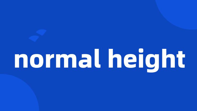normal height