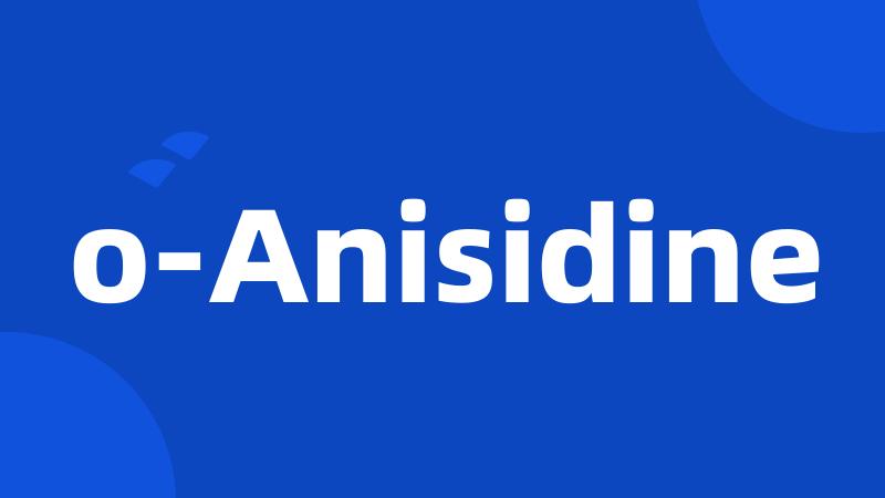 o-Anisidine