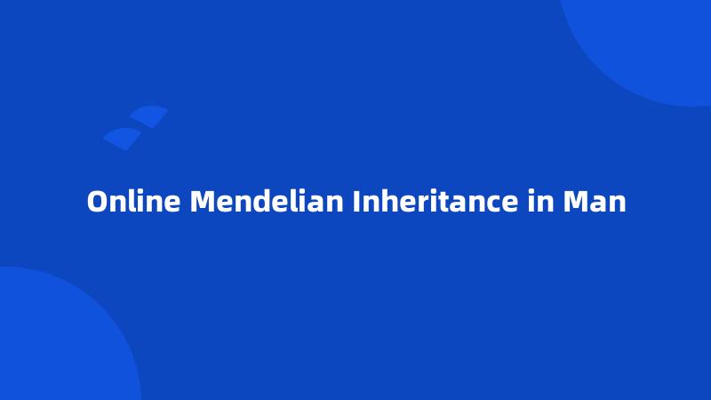 Online Mendelian Inheritance in Man