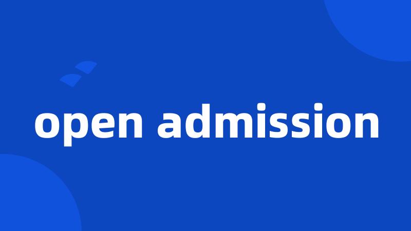open admission