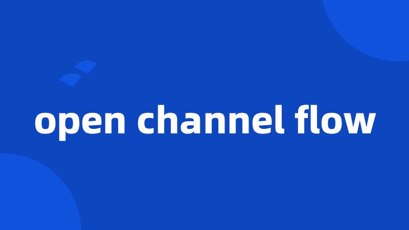 open channel flow