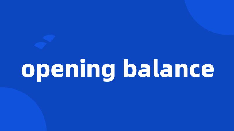 opening balance
