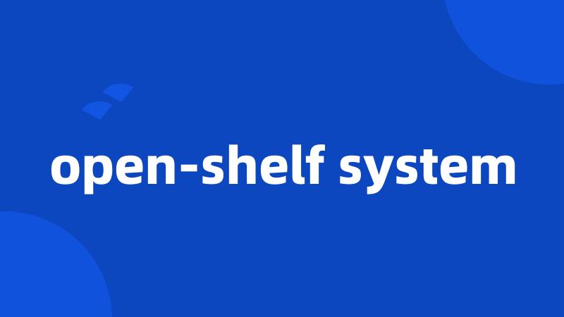 open-shelf system