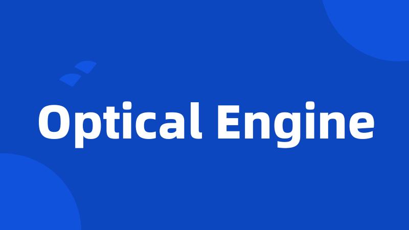 Optical Engine