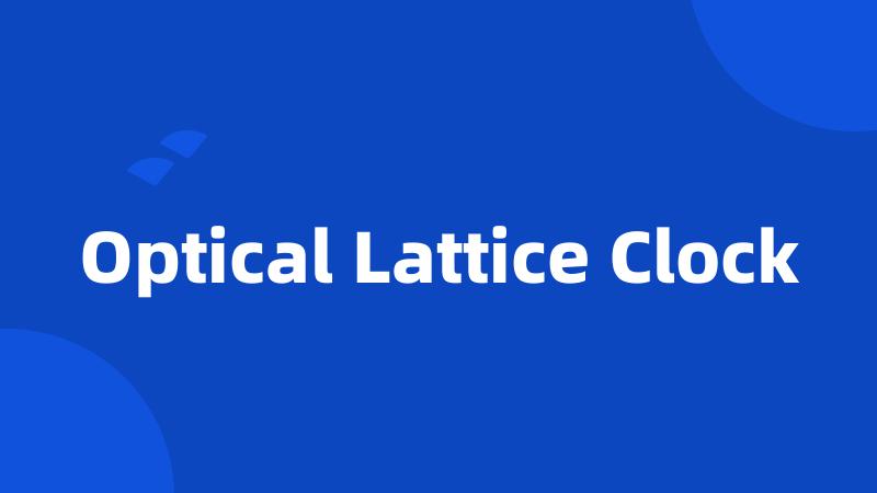 Optical Lattice Clock