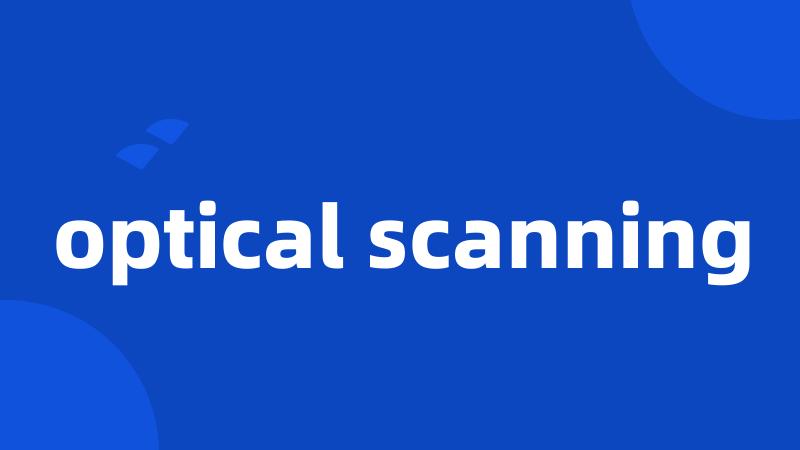 optical scanning