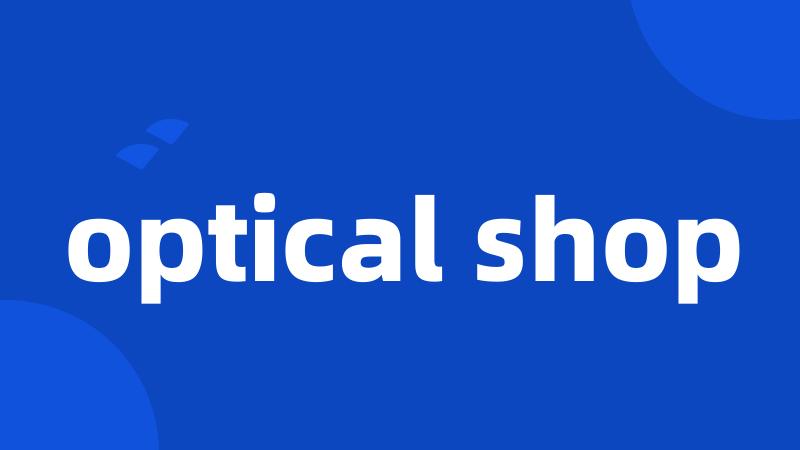optical shop