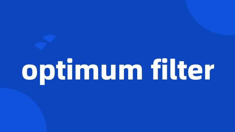 optimum filter