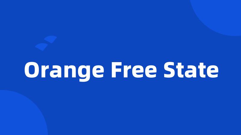 Orange Free State