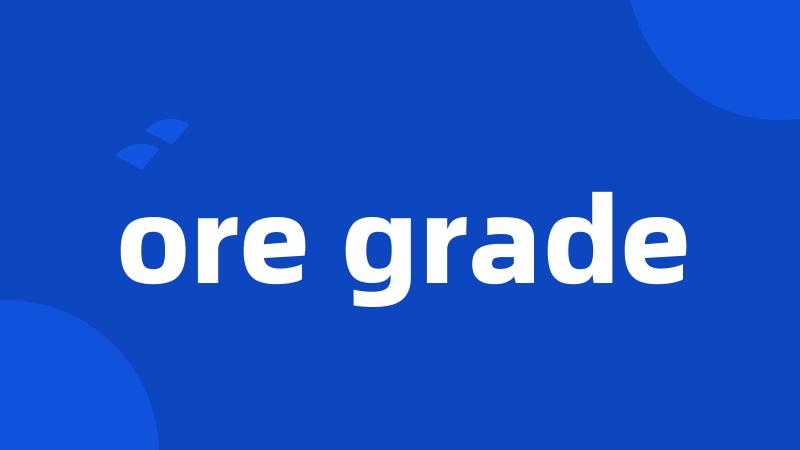 ore grade