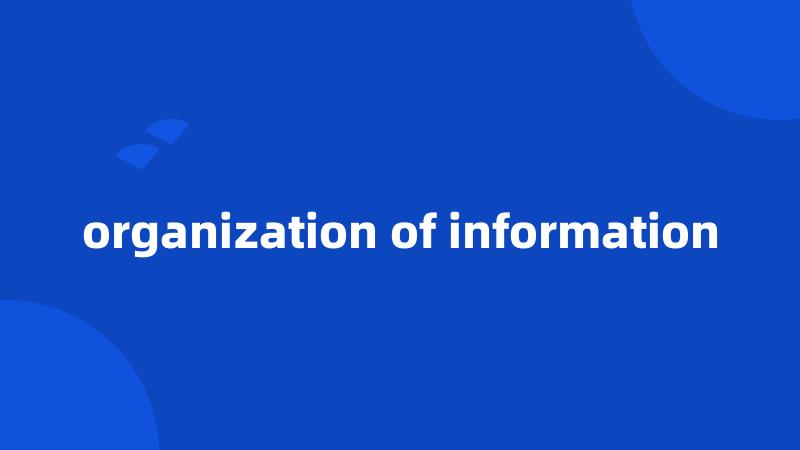organization of information