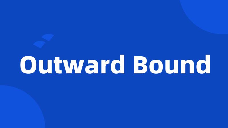 Outward Bound