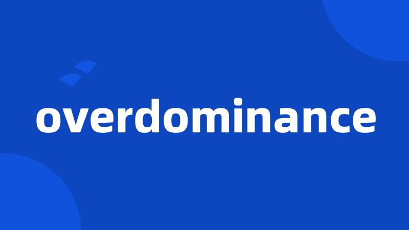 overdominance