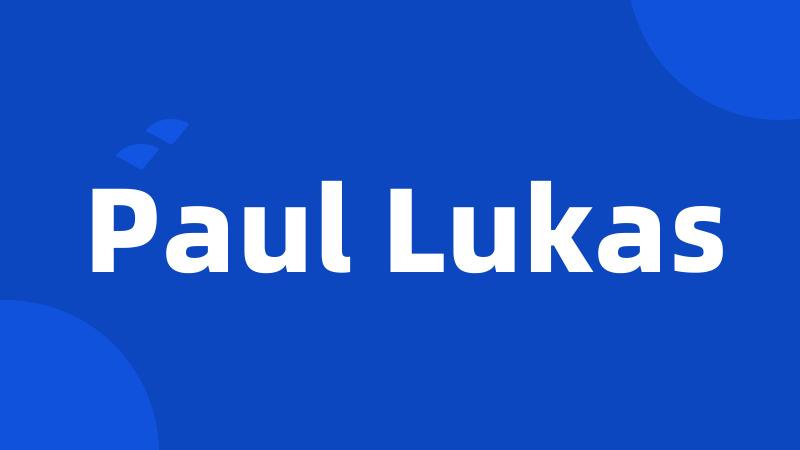Paul Lukas