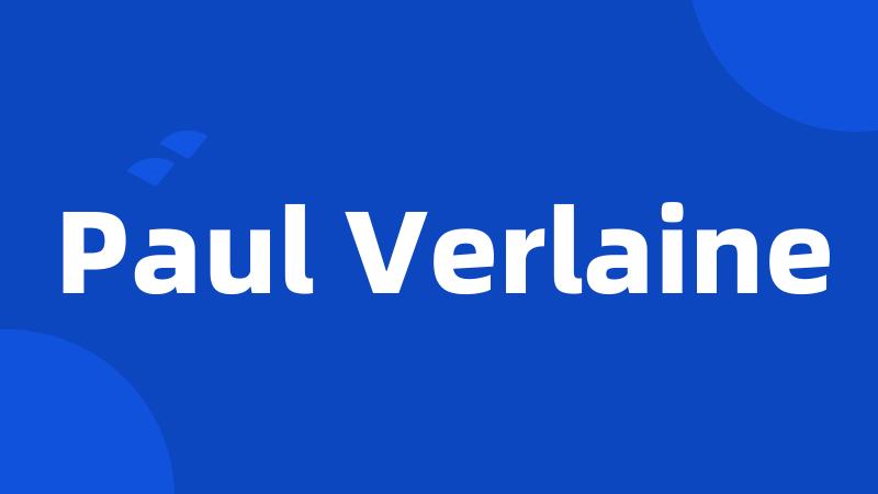 Paul Verlaine