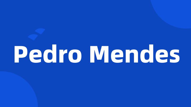 Pedro Mendes