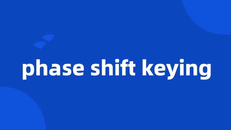 phase shift keying