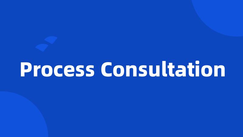 Process Consultation