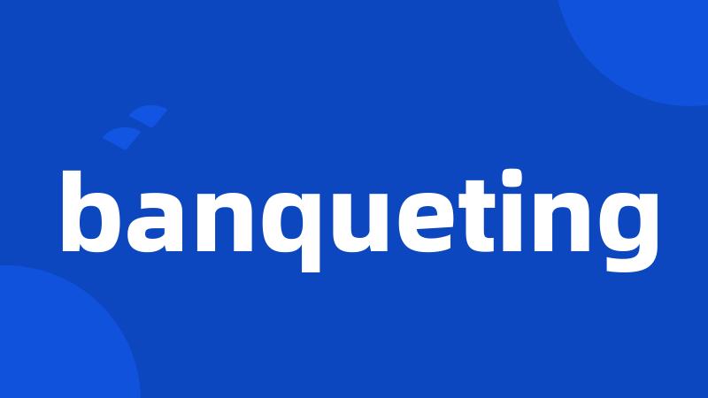 banqueting