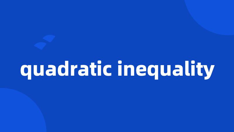 quadratic inequality
