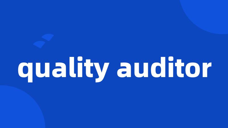 quality auditor