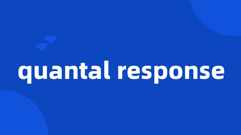 quantal response