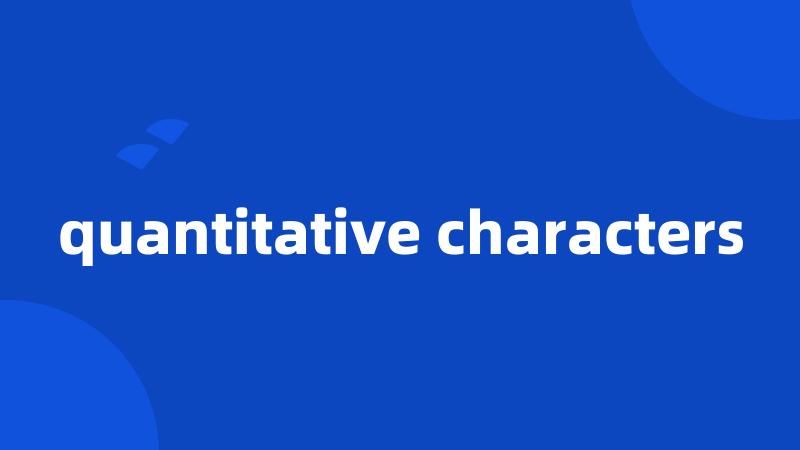 quantitative characters