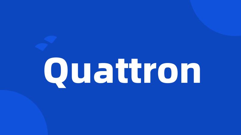 Quattron