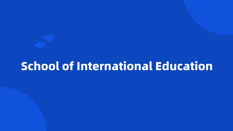 School of International Education