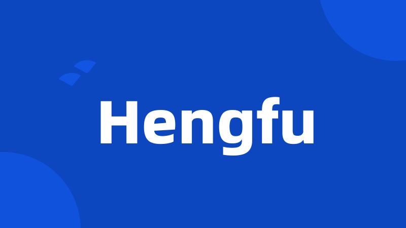Hengfu