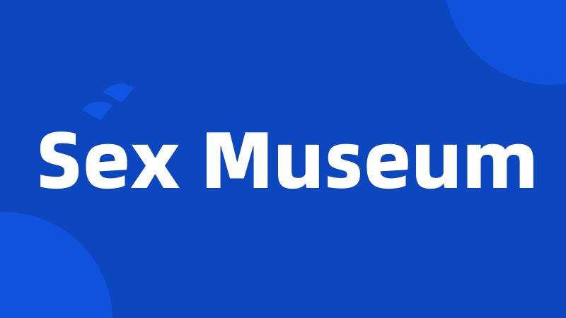 Sex Museum