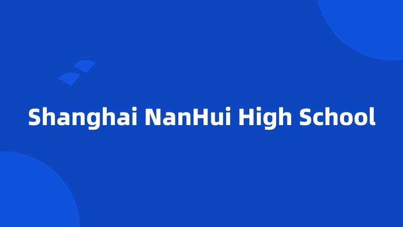 Shanghai NanHui High School