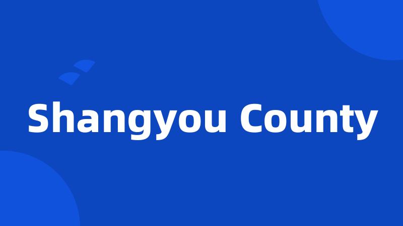 Shangyou County