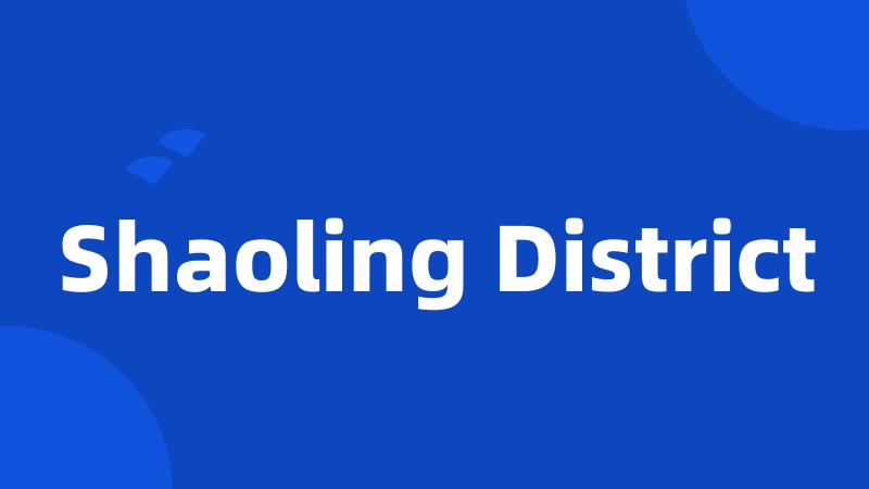 Shaoling District