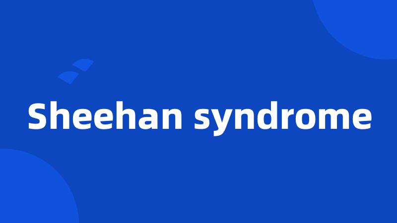 Sheehan syndrome