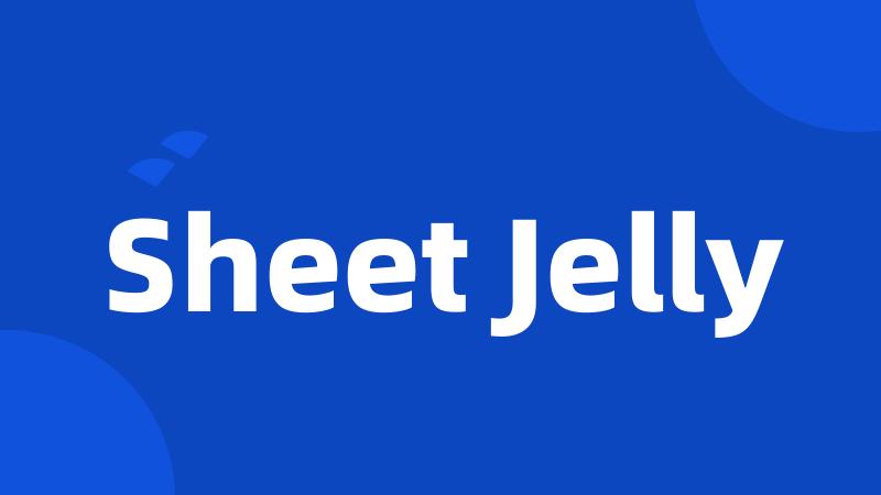 Sheet Jelly