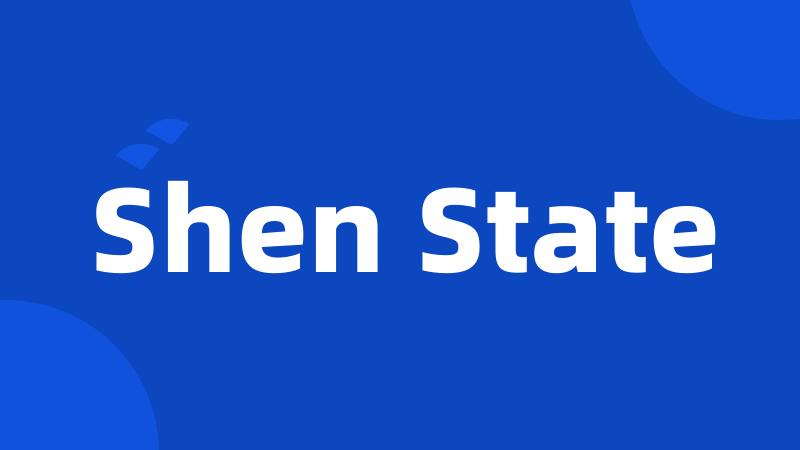 Shen State