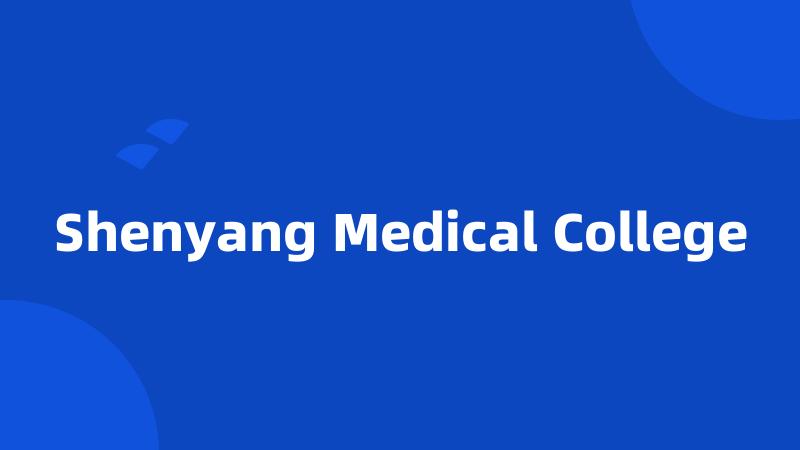 Shenyang Medical College