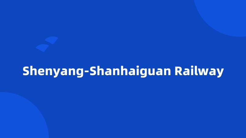Shenyang-Shanhaiguan Railway