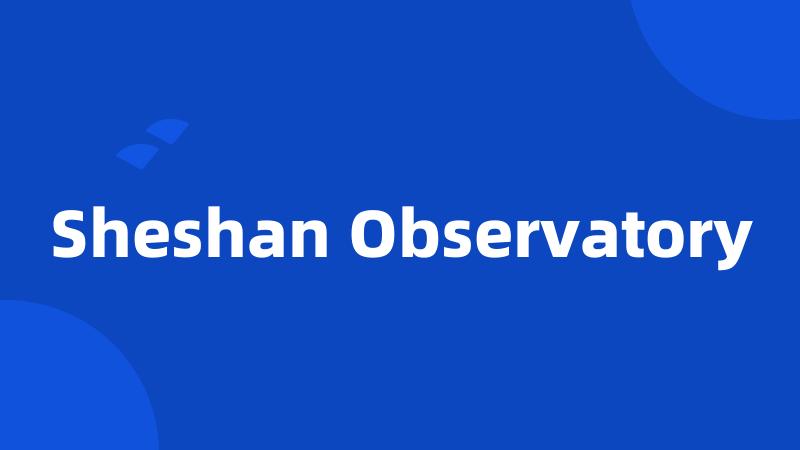 Sheshan Observatory