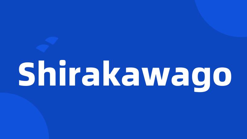 Shirakawago