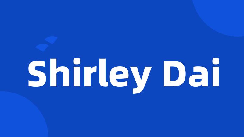 Shirley Dai