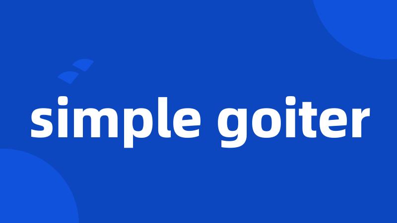 simple goiter